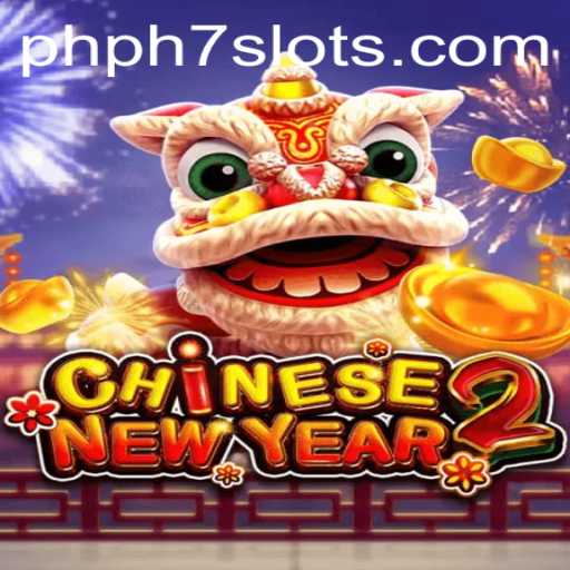 Discover the Exciting World of CHINESENEWYEAR2 at PHPH7.COM