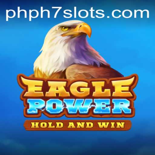 Explore the Exciting World of EaglePower: A Premier PHPH7.COM Adventure