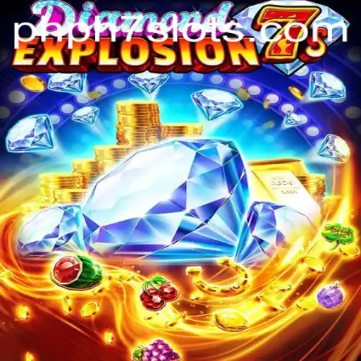 Unleashing the Thrills of DiamondExplosion7s at PHPH7.COM